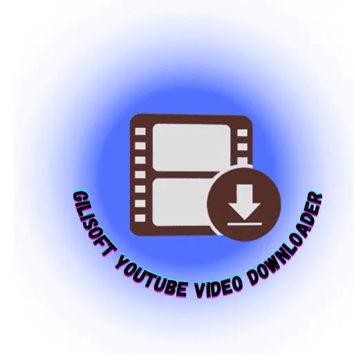تنزيل برنامج GiliSoft Youtube Video Downloader