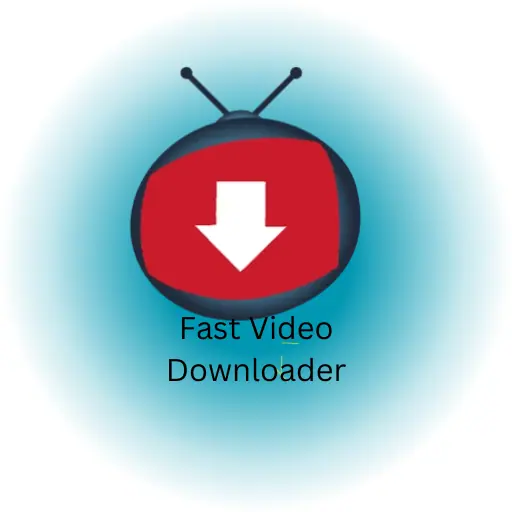 تحميل برنامج Fast Video Downloader للكمبيوتر 2025 لتحميل الفيديوهات